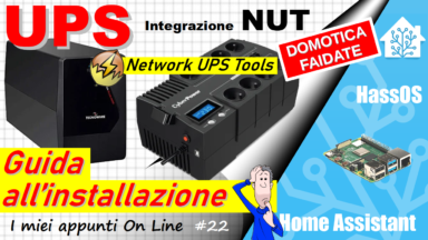 Come installare un UPS ed integrarlo in Home Assistant con Network UPS Tools - ep. 22