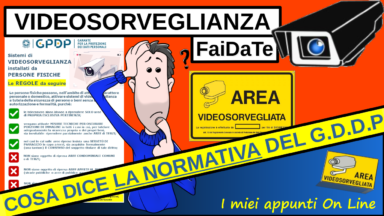 Videosorveglianza FaiDaTe - Cosa dice la Legge e come rispettare la normativa del GDDP