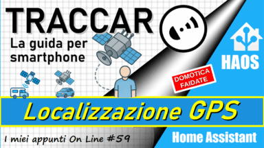 TRACCAR Server in Home Assistant - Guida completa per lo smartphone