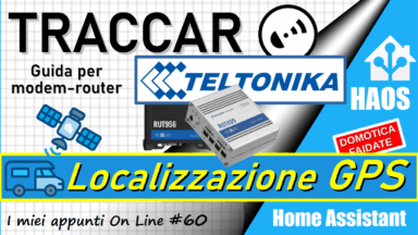 Traccar & Teltonika su Home Assistant